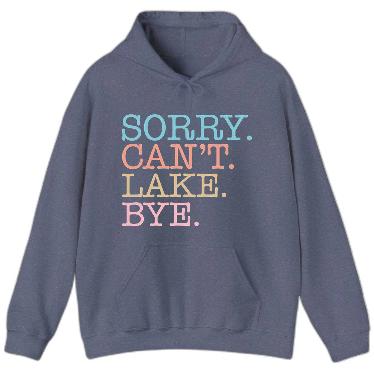 Sorry Can't Lake Bye Typography Hoodie in Heather Navy