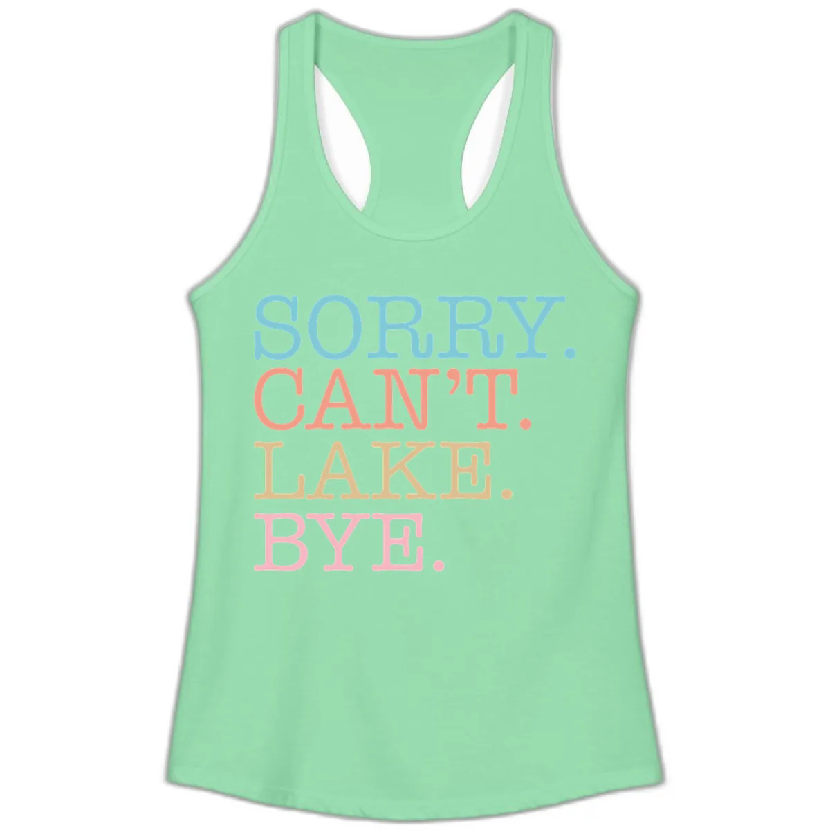 Sorry Can't Lake Bye Typography Ladies Tank in Solid Mint