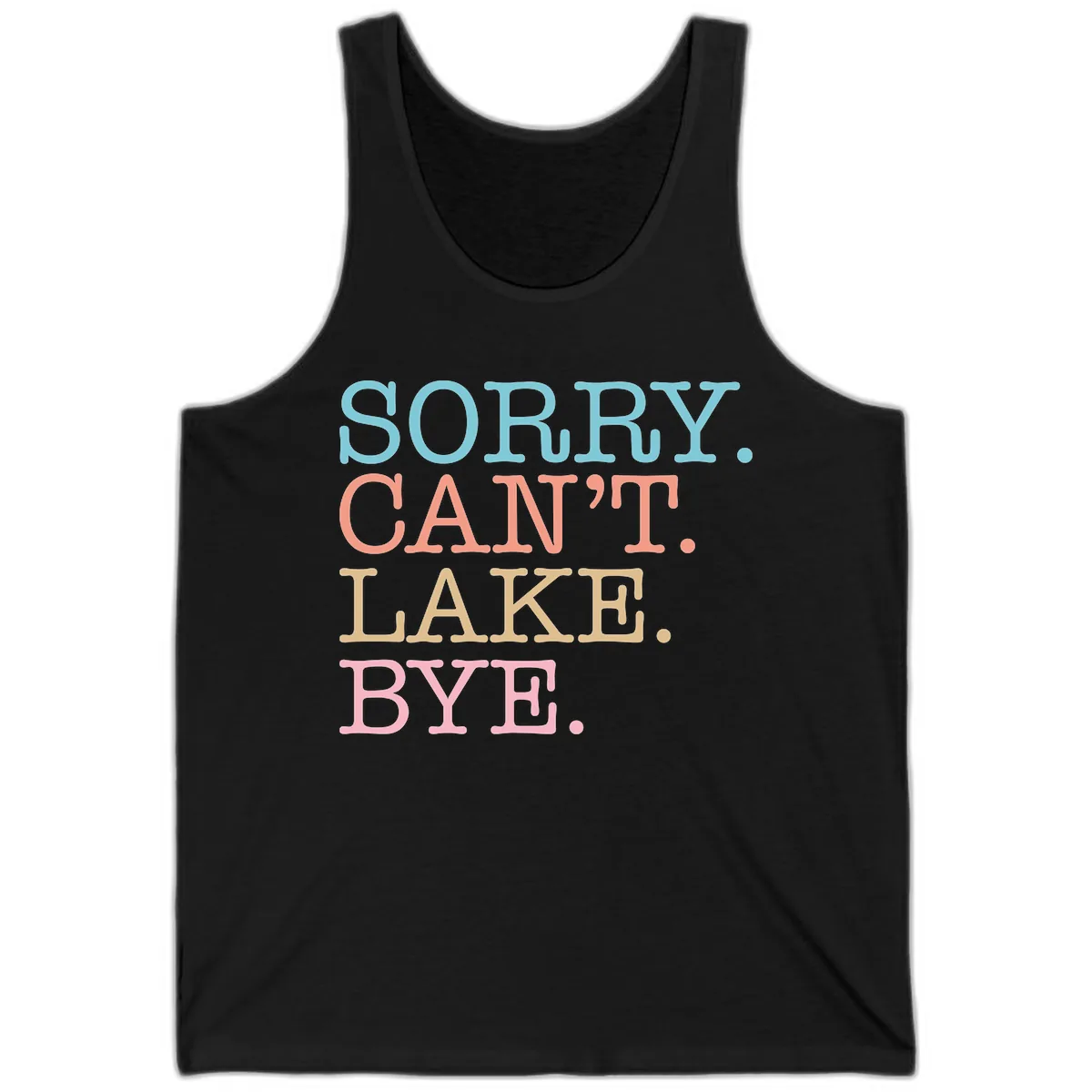 Sorry Can't Lake Bye Typography Tank in Black