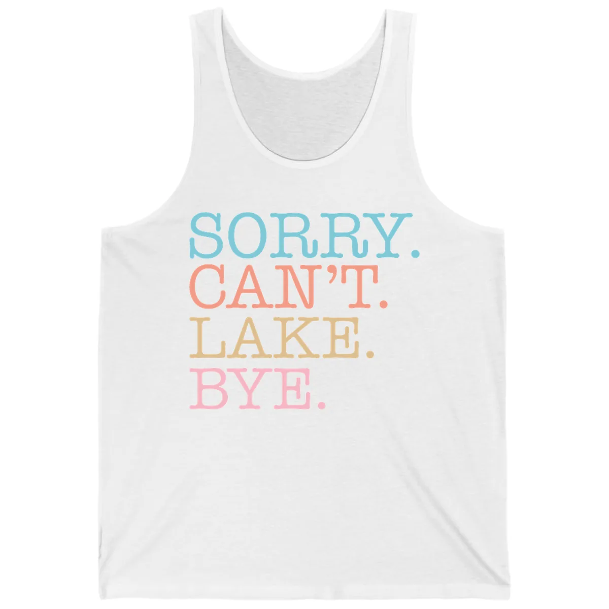 Sorry Can't Lake Bye Typography Tank in White