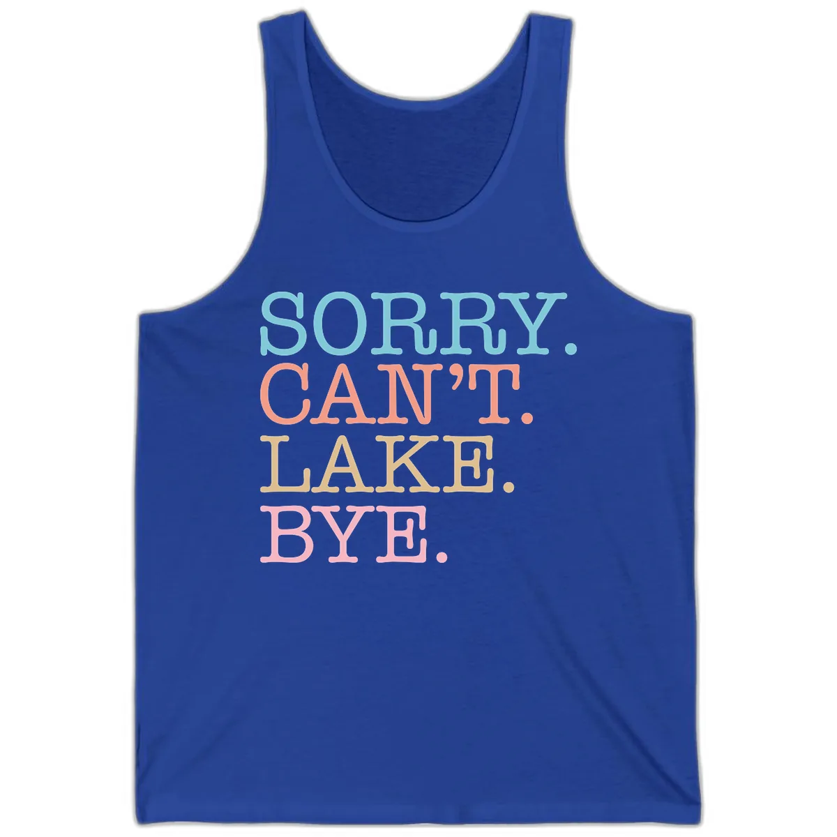 Sorry Can't Lake Bye Typography Tank in True Royal