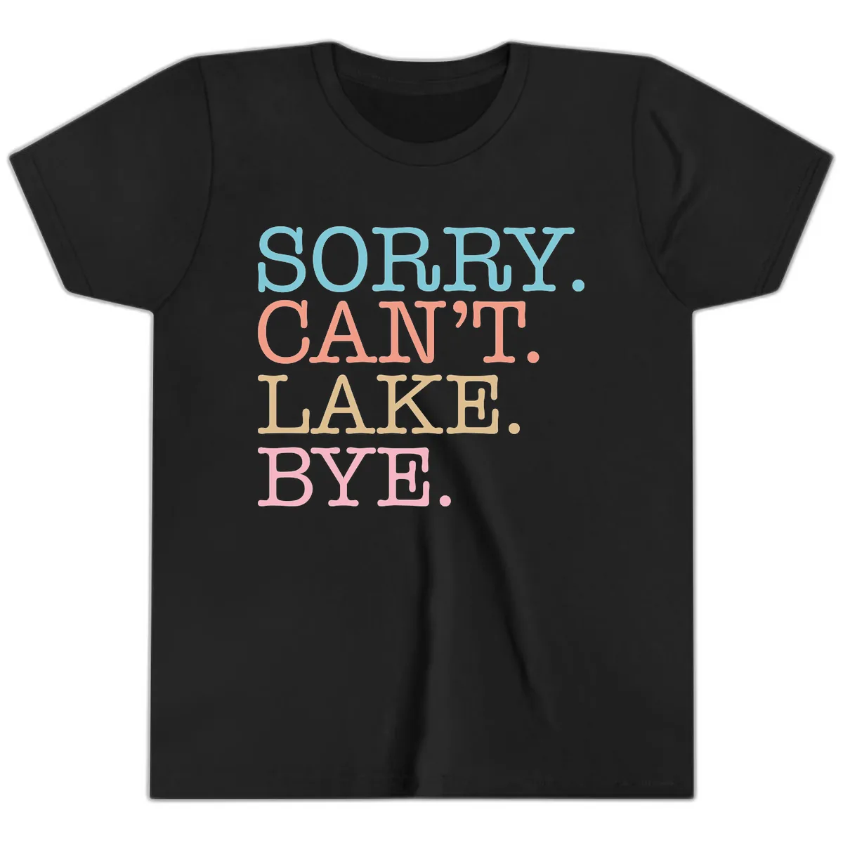 Sorry Can't Lake Bye Typography Youth T-Shirt in Black