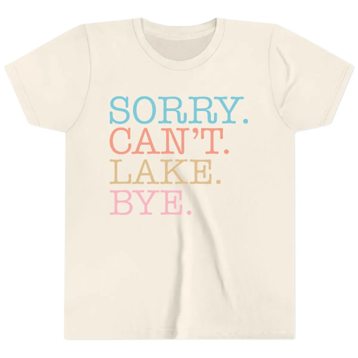 Sorry Can't Lake Bye Typography Youth T-Shirt in Natural