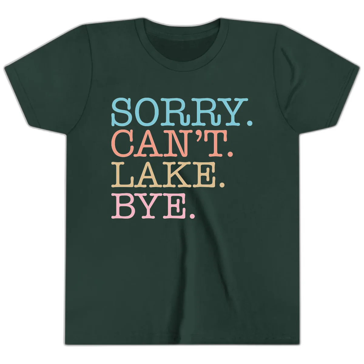 Sorry Can't Lake Bye Typography Youth T-Shirt in Forest