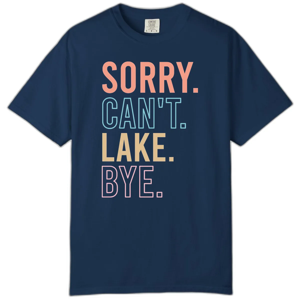 Sorry Can't Lake Bye Typography Comfort Color in Navy