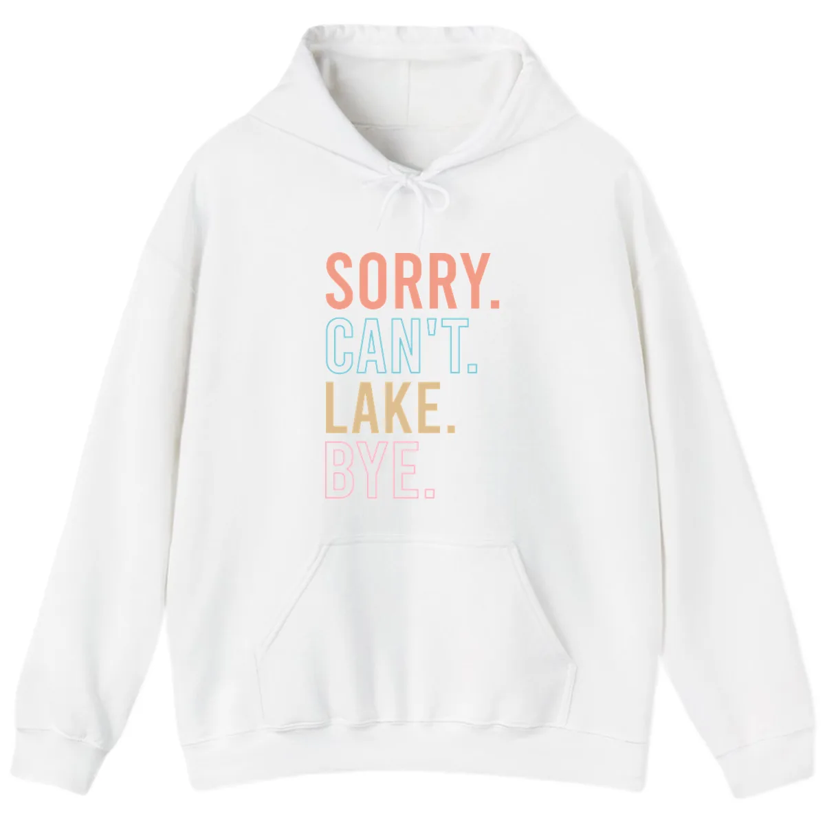 Sorry Can't Lake Bye Typography Hoodie in White