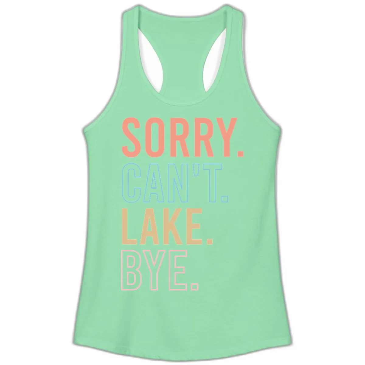 Sorry Can't Lake Bye Typography Ladies Tank in Solid Mint