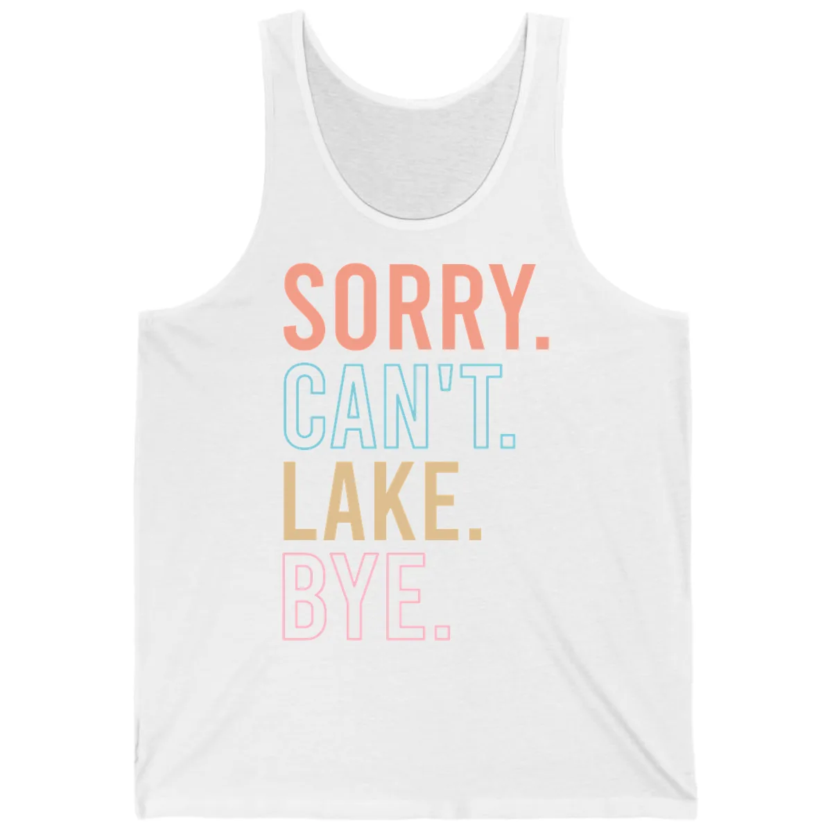 Sorry Can't Lake Bye Typography Tank in White