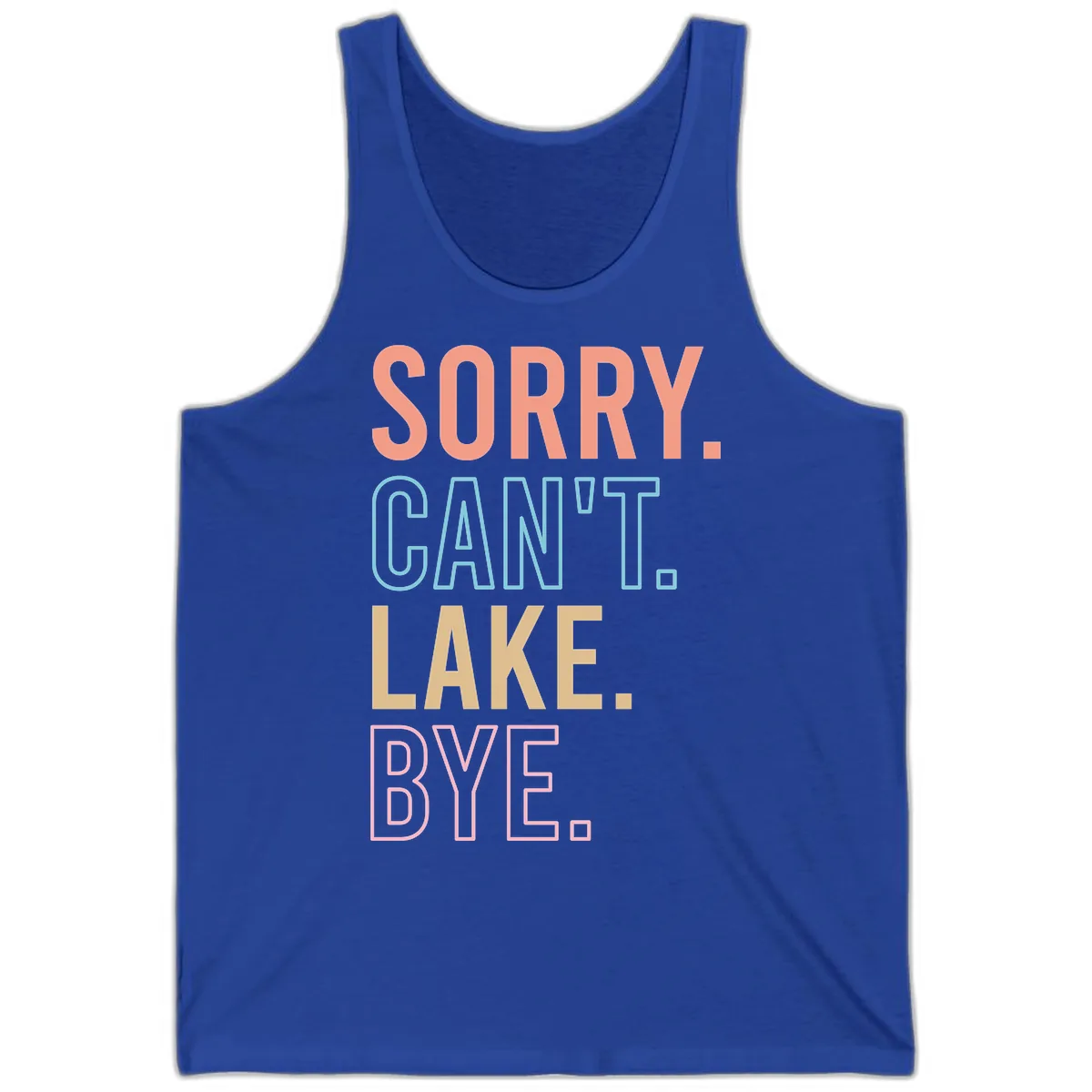 Sorry Can't Lake Bye Typography Tank in True Royal