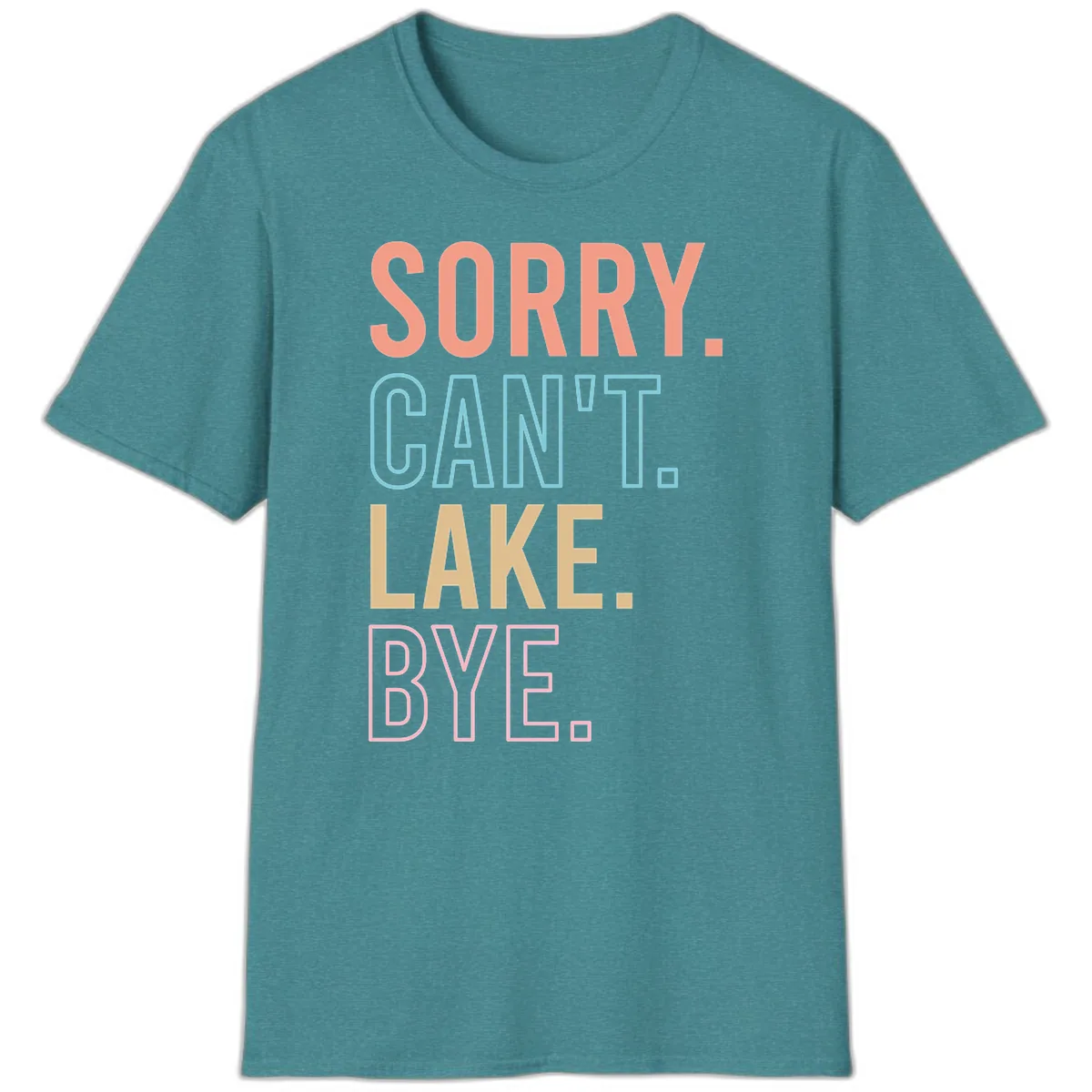 Sorry Can't Lake Bye Typography T-Shirt in Heather Galapagos Blue