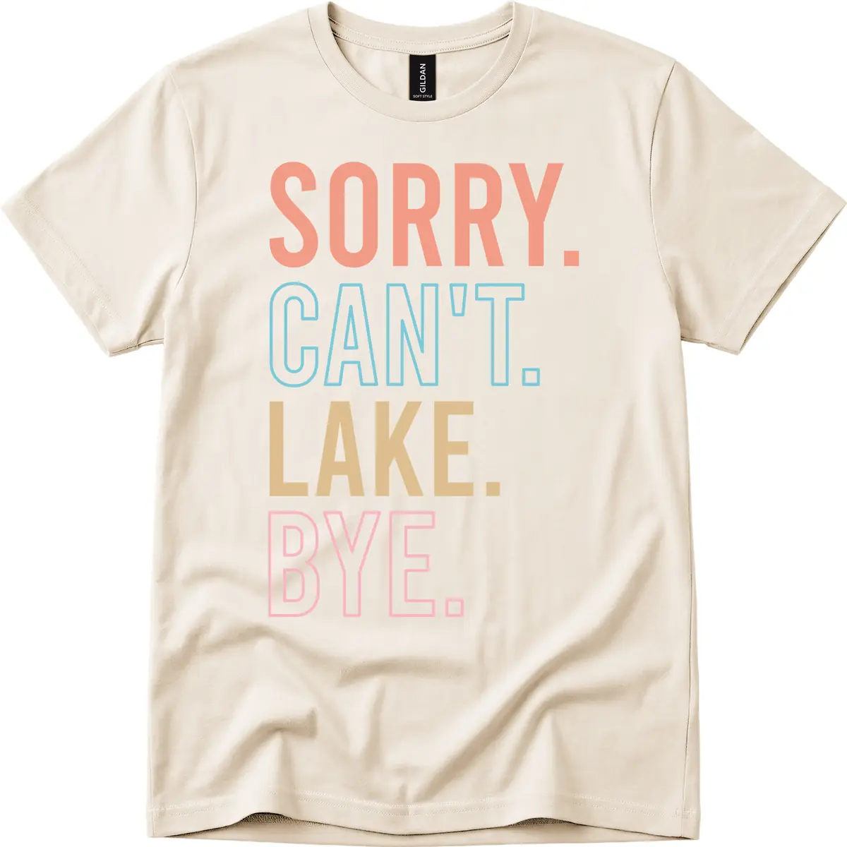 Sorry Can't Lake Bye Typography T-Shirt in Natural