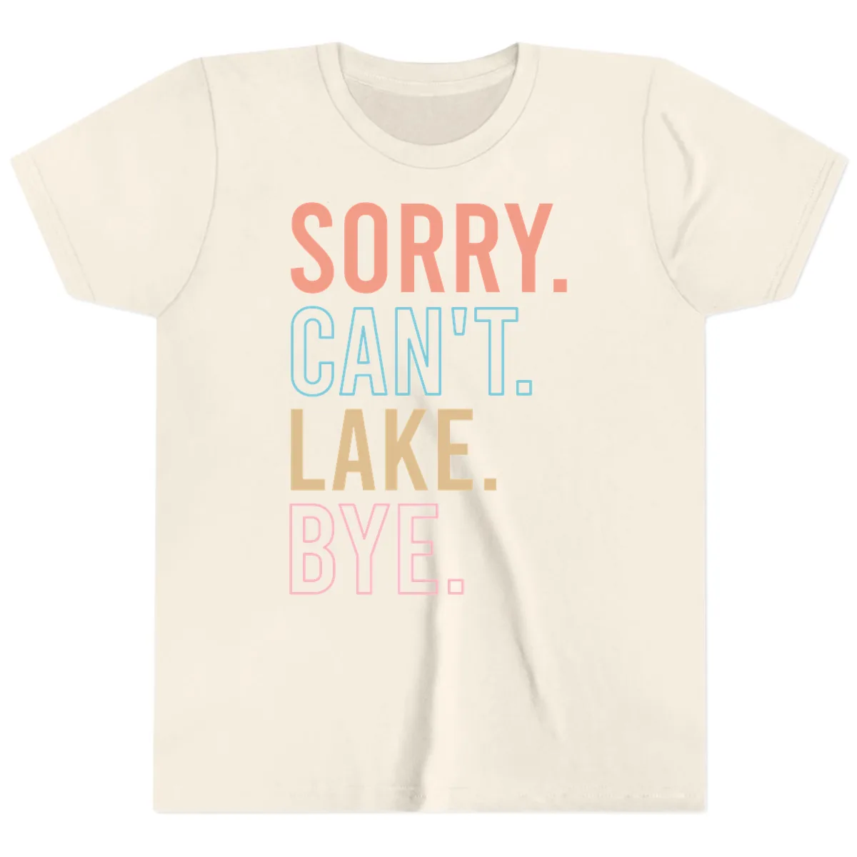 Sorry Can't Lake Bye Typography Youth T-Shirt in Natural