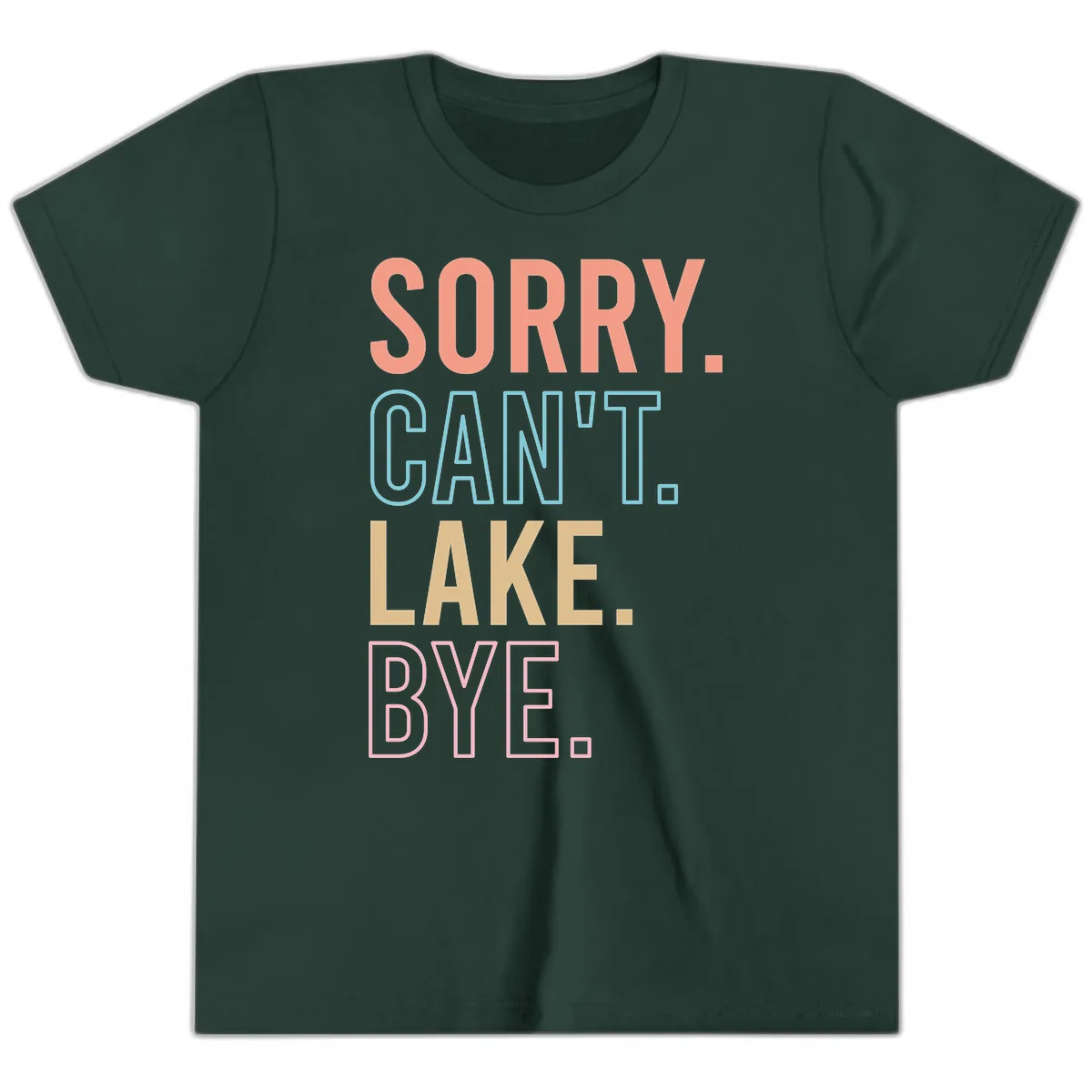 Sorry Can't Lake Bye Typography Youth T-Shirt in Forest