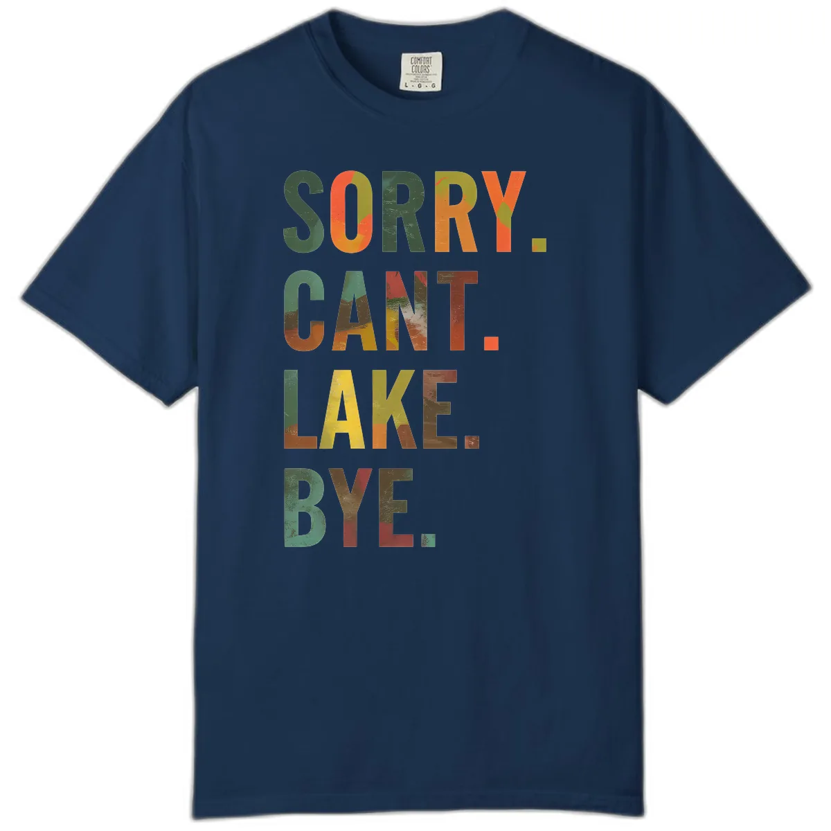Sorry Can't Lake Bye Typography Design Comfort Color in Navy
