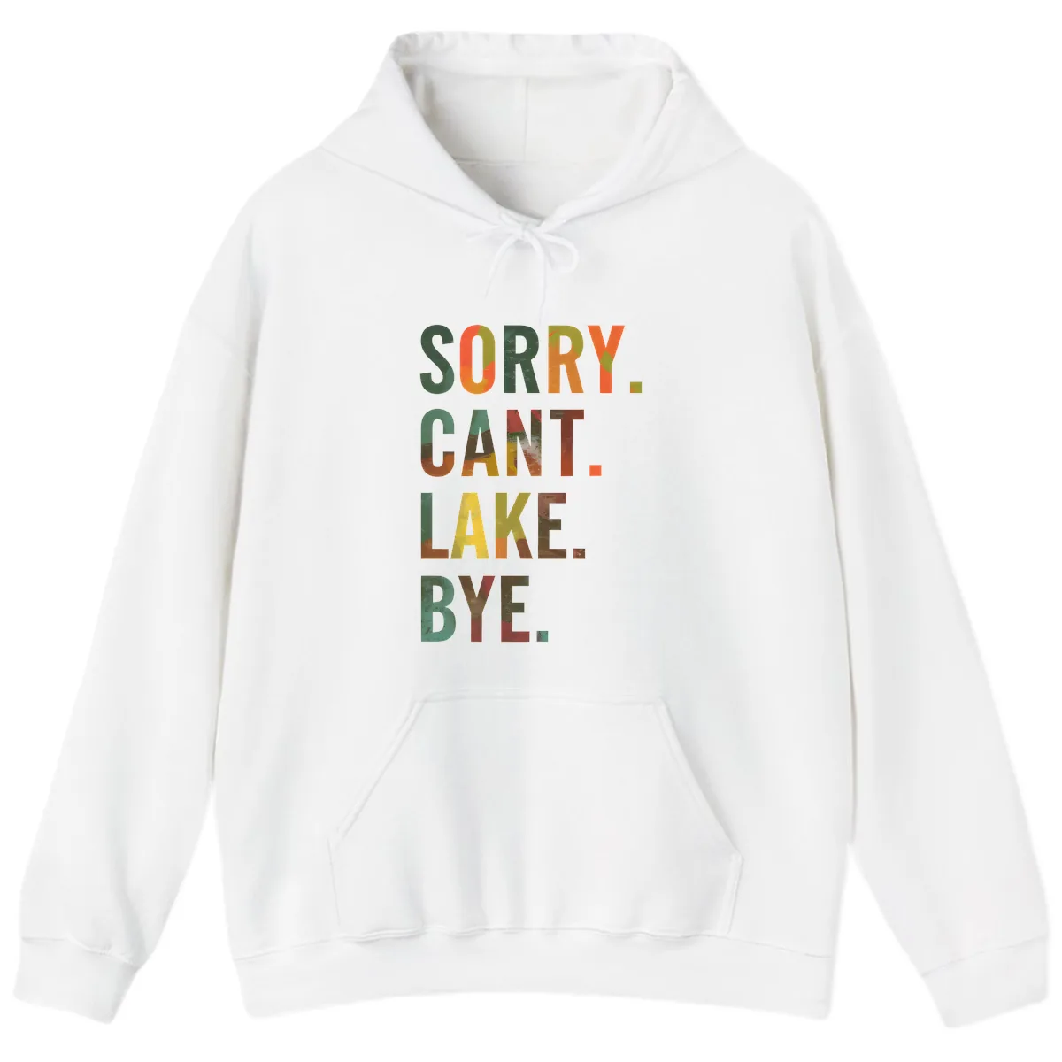 Sorry Can't Lake Bye Typography Design Hoodie in White