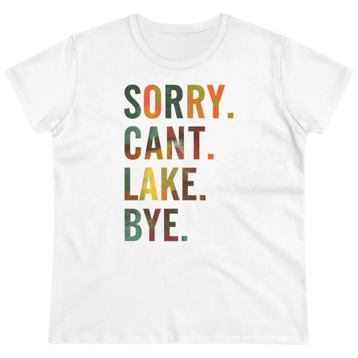 Sorry Can't Lake Bye Typography Design Ladies Tee in White