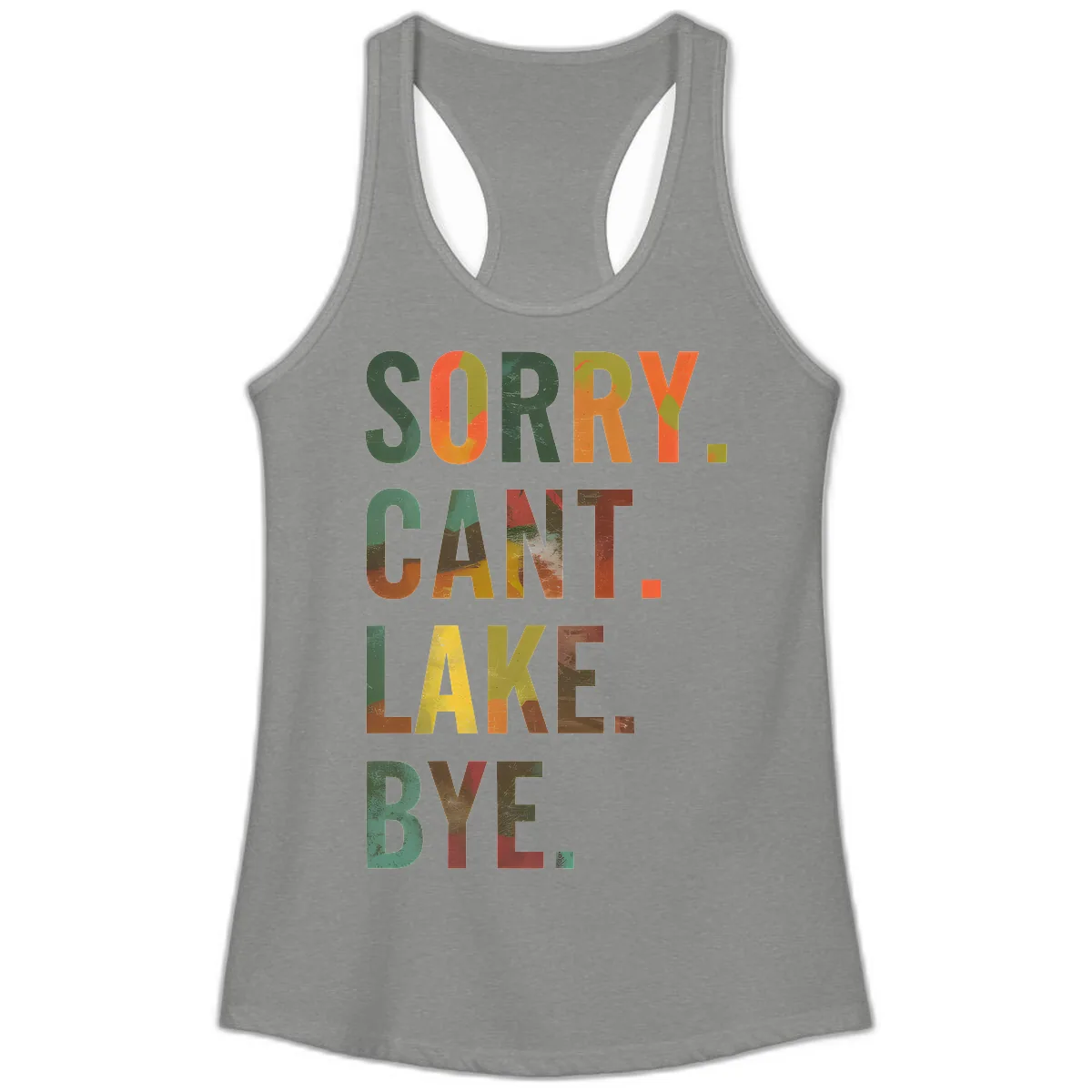 Sorry Can't Lake Bye Typography Design Ladies Tank in Heather Grey