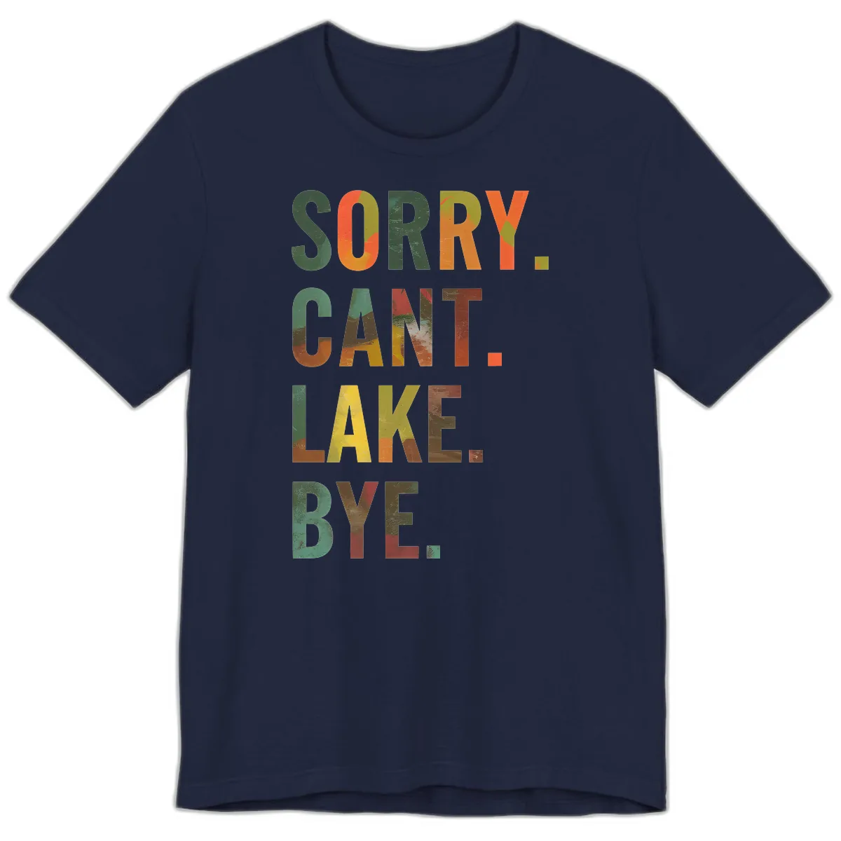 Sorry Can't Lake Bye Typography Design Premium T-Shirt in Navy