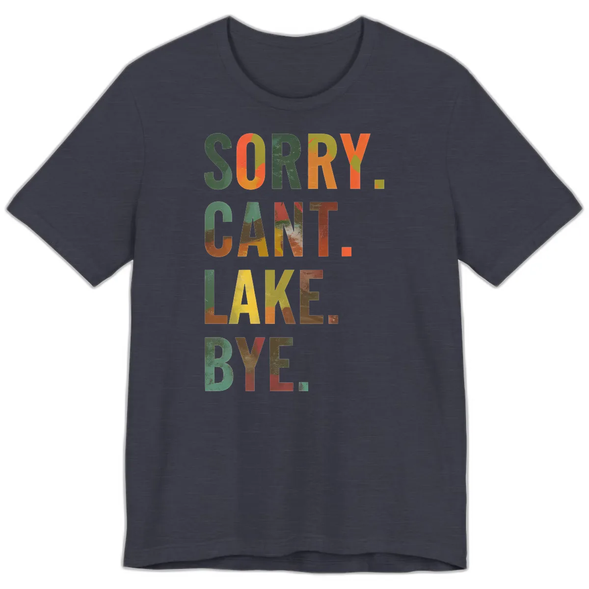 Sorry Can't Lake Bye Typography Design Premium T-Shirt in Heather Midnight Navy
