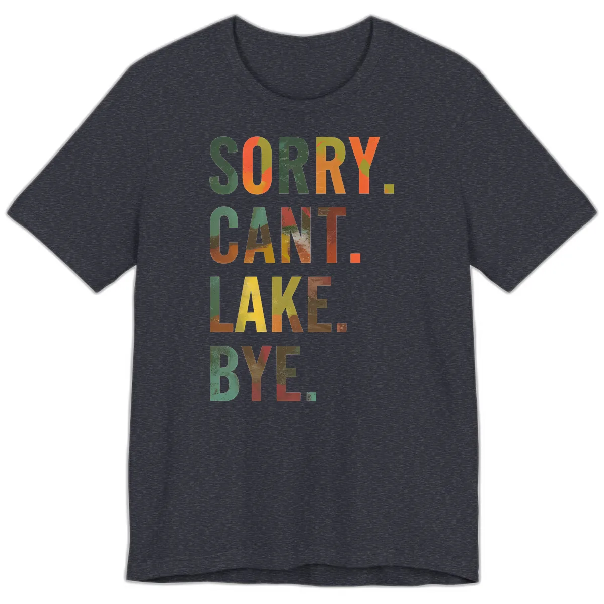 Sorry Can't Lake Bye Typography Design Premium T-Shirt in Heather Navy