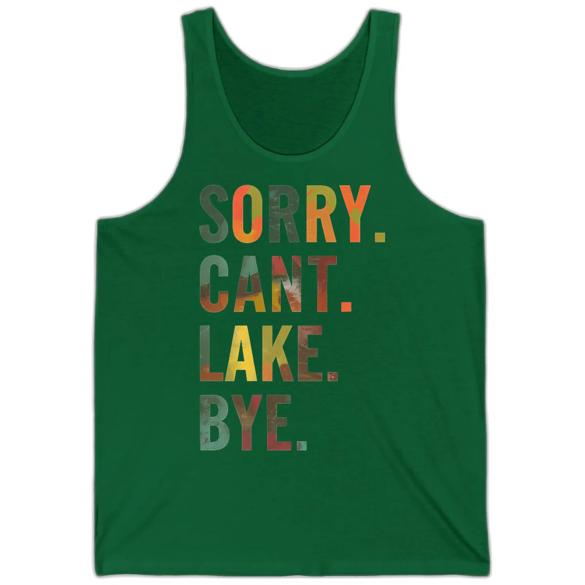 Sorry Can't Lake Bye Typography Design Tank in Kelly