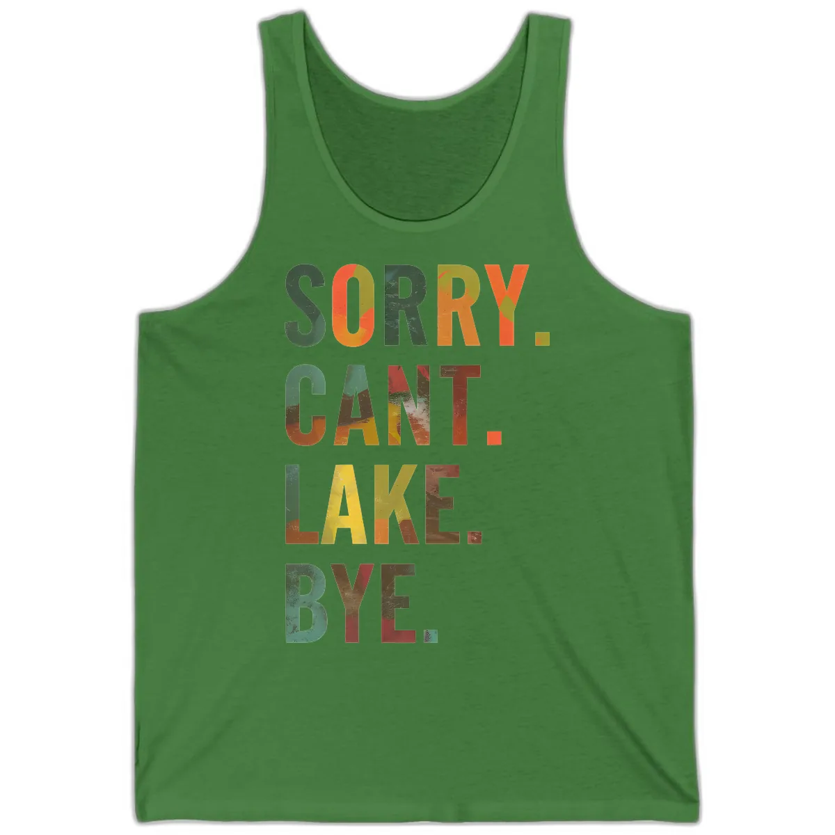 Sorry Can't Lake Bye Typography Design Tank in Leaf