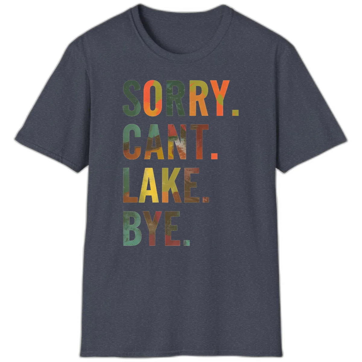 Sorry Can't Lake Bye Typography Design T-Shirt in Heather Navy