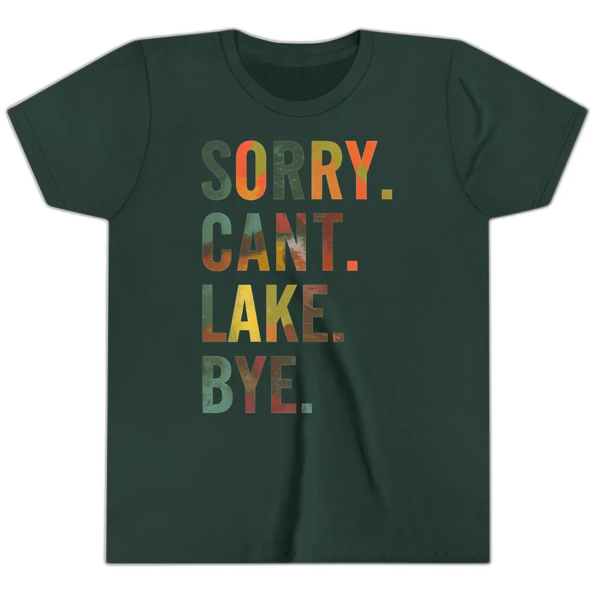 Sorry Can't Lake Bye Typography Design Youth T-Shirt in Forest