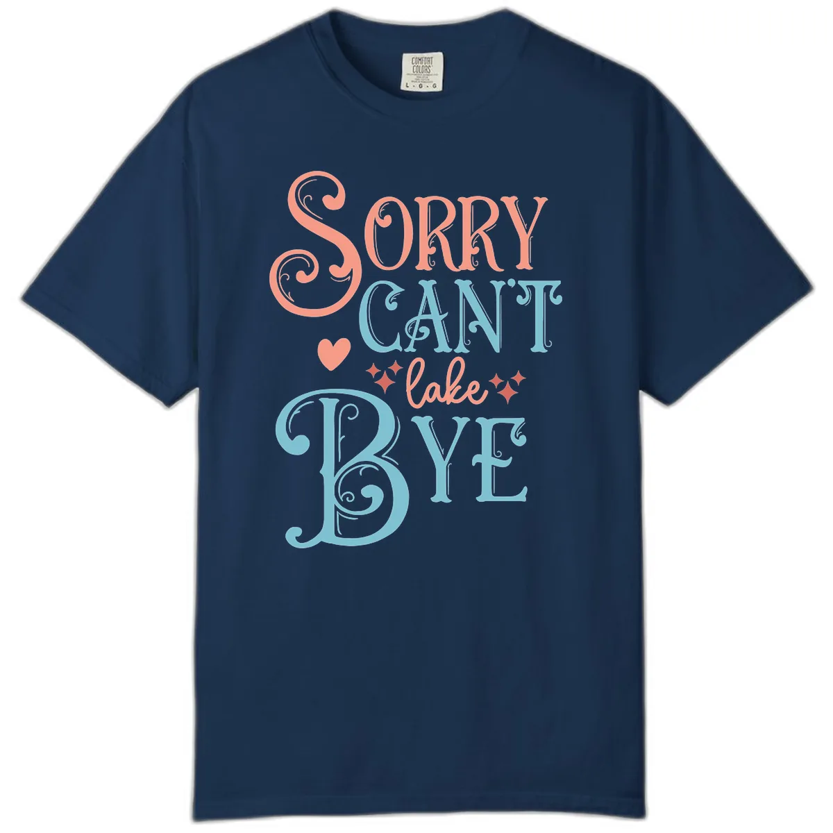 Sorry Can't Lake Bye Typography Comfort Color in Navy