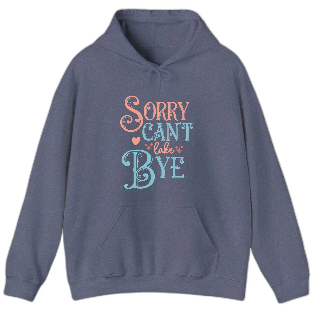 Sorry Can't Lake Bye Typography Hoodie in Heather Navy