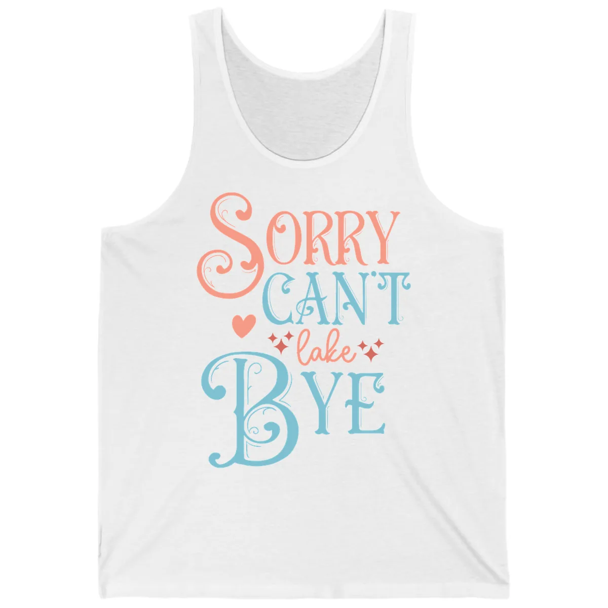 Sorry Can't Lake Bye Typography Tank in White
