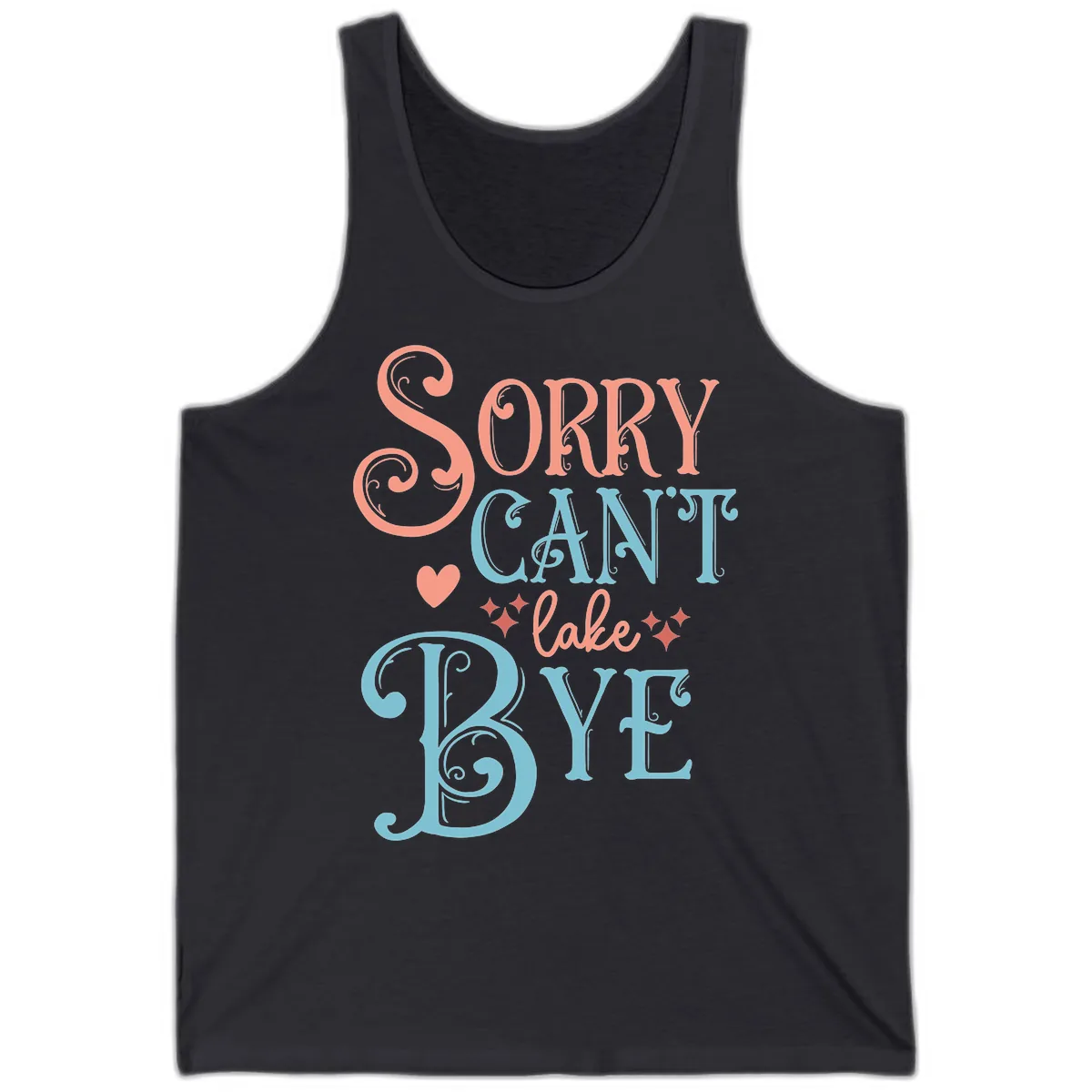 Sorry Can't Lake Bye Typography Tank in Dark Grey