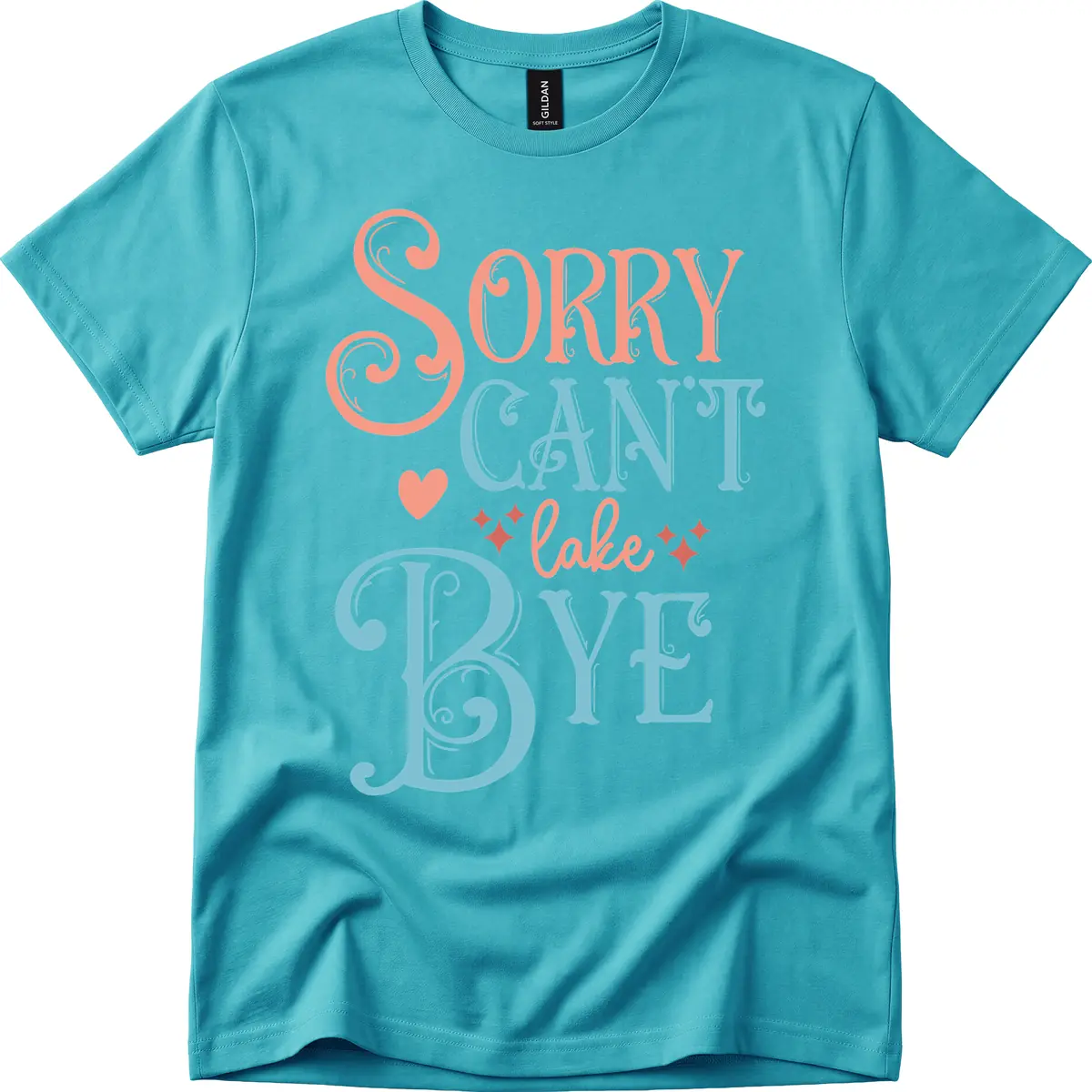Sorry Can't Lake Bye Typography T-Shirt in Tropical Blue