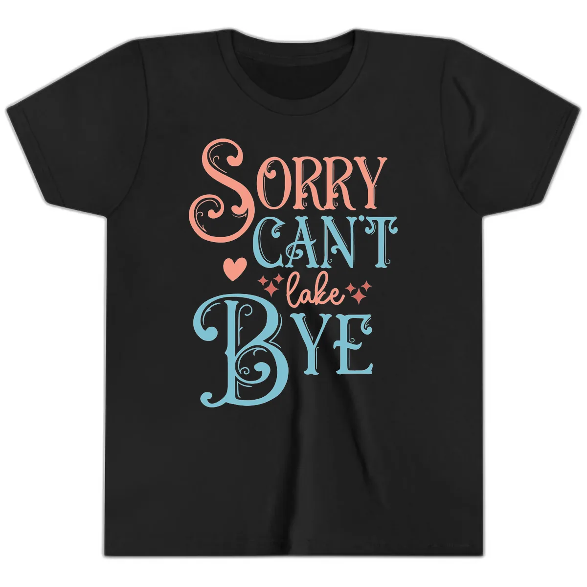 Sorry Can't Lake Bye Typography Youth T-Shirt in Black