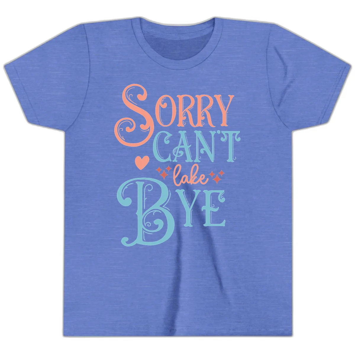 Sorry Can't Lake Bye Typography Youth T-Shirt in Heather Columbia Blue