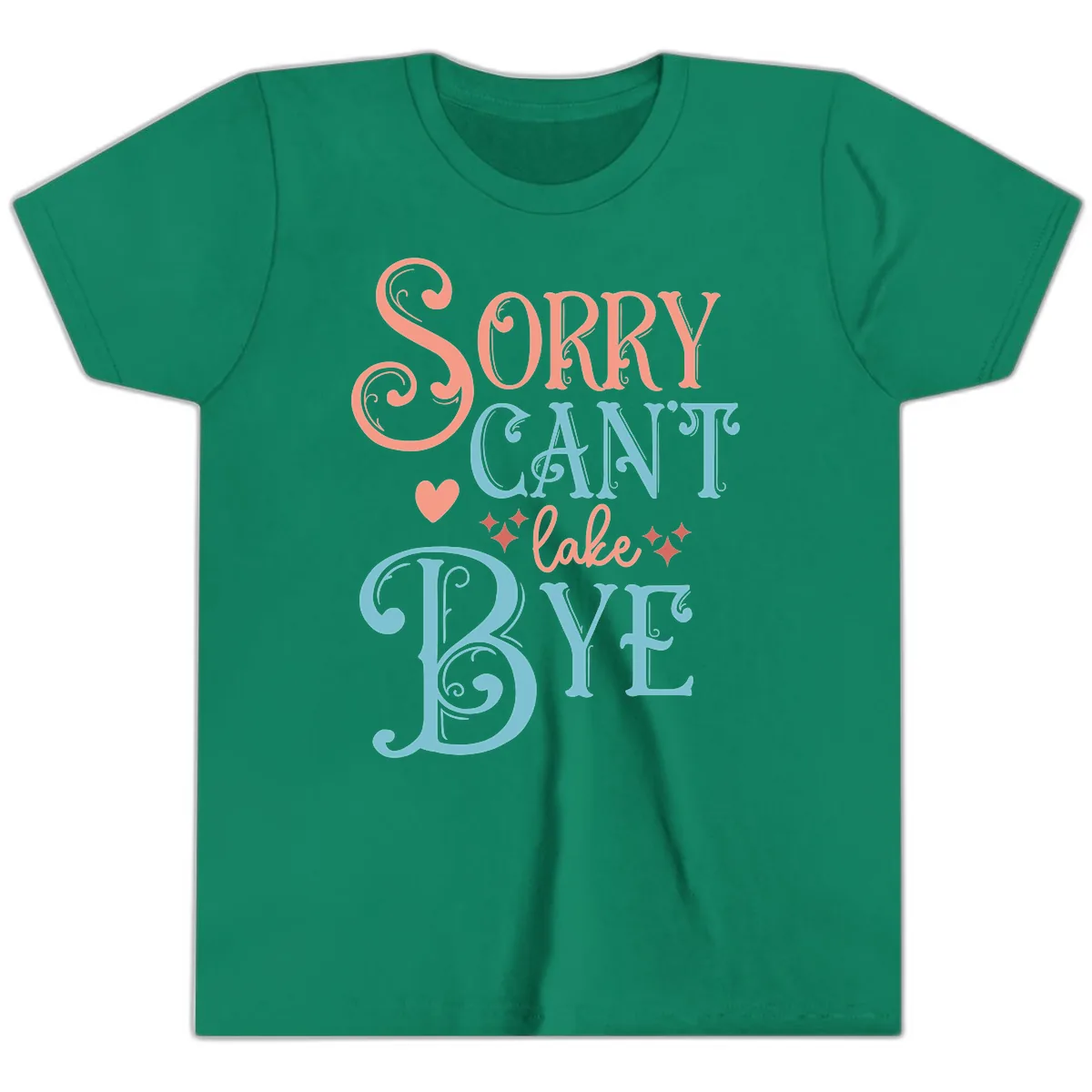 Sorry Can't Lake Bye Typography Youth T-Shirt in Kelly