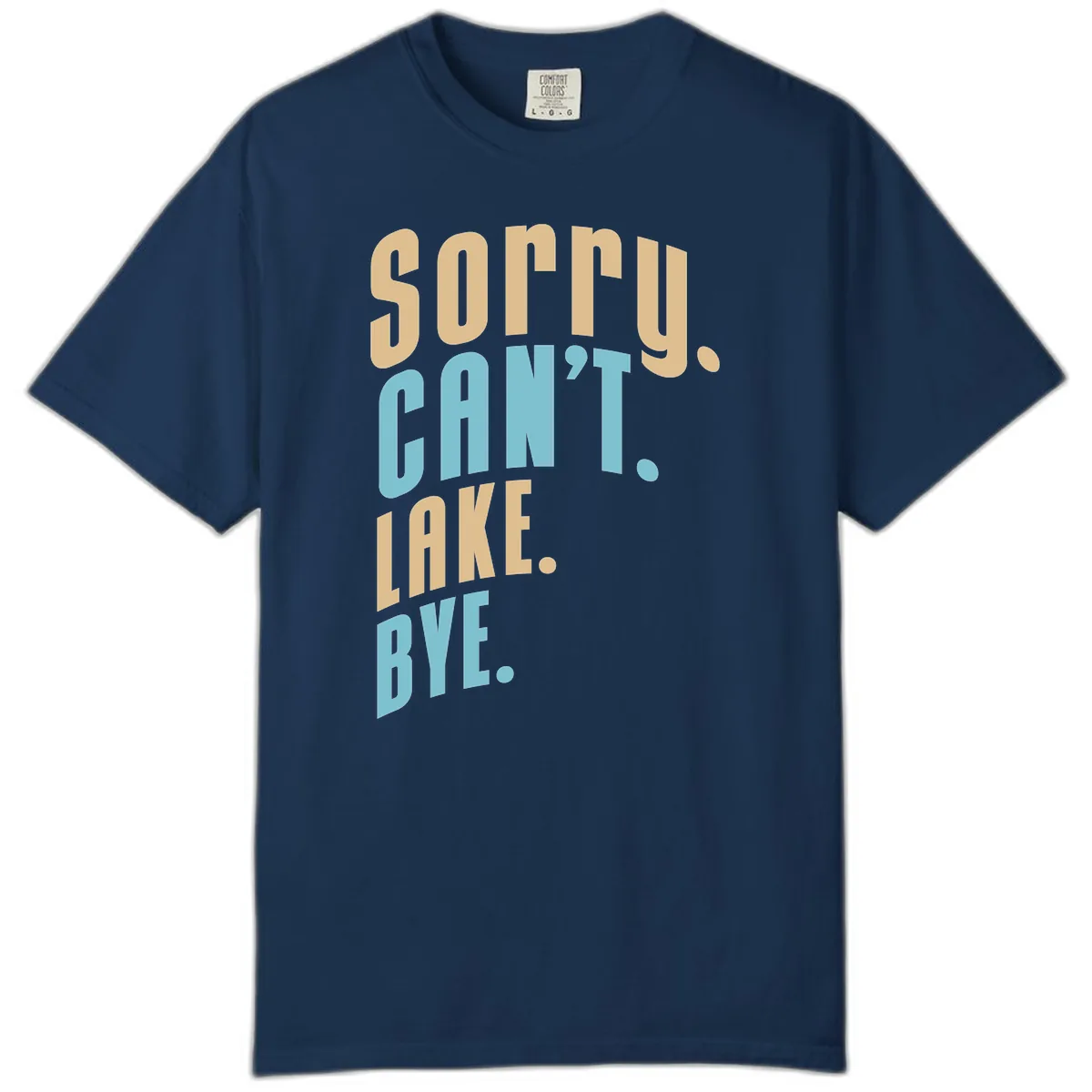 Sorry Can't Lake Bye Typography Comfort Color in Navy