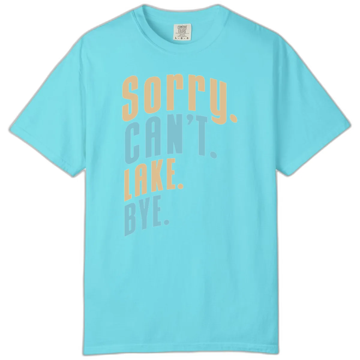 Sorry Can't Lake Bye Typography Comfort Color in Lagoon Blue