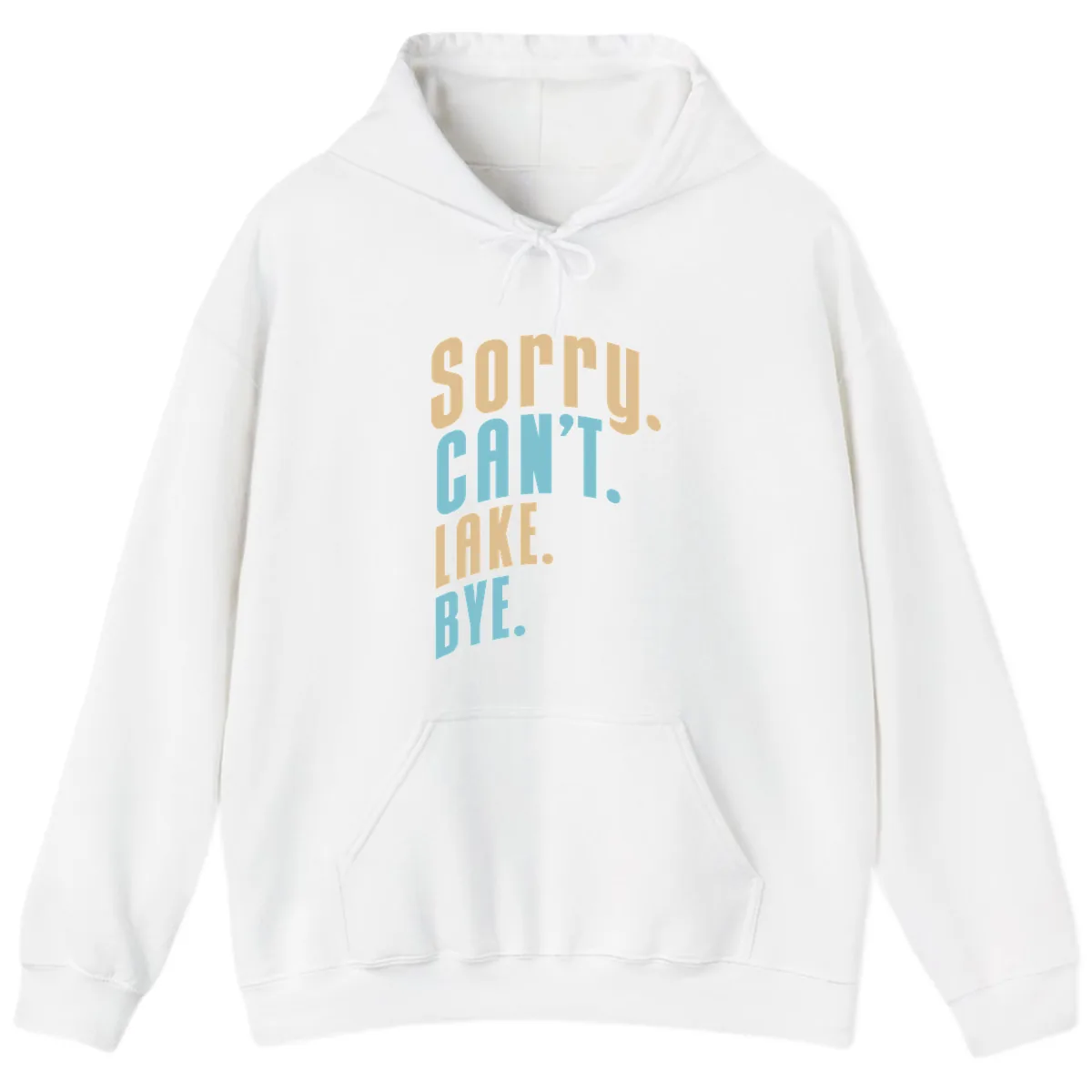 Sorry Can't Lake Bye Typography Hoodie in White