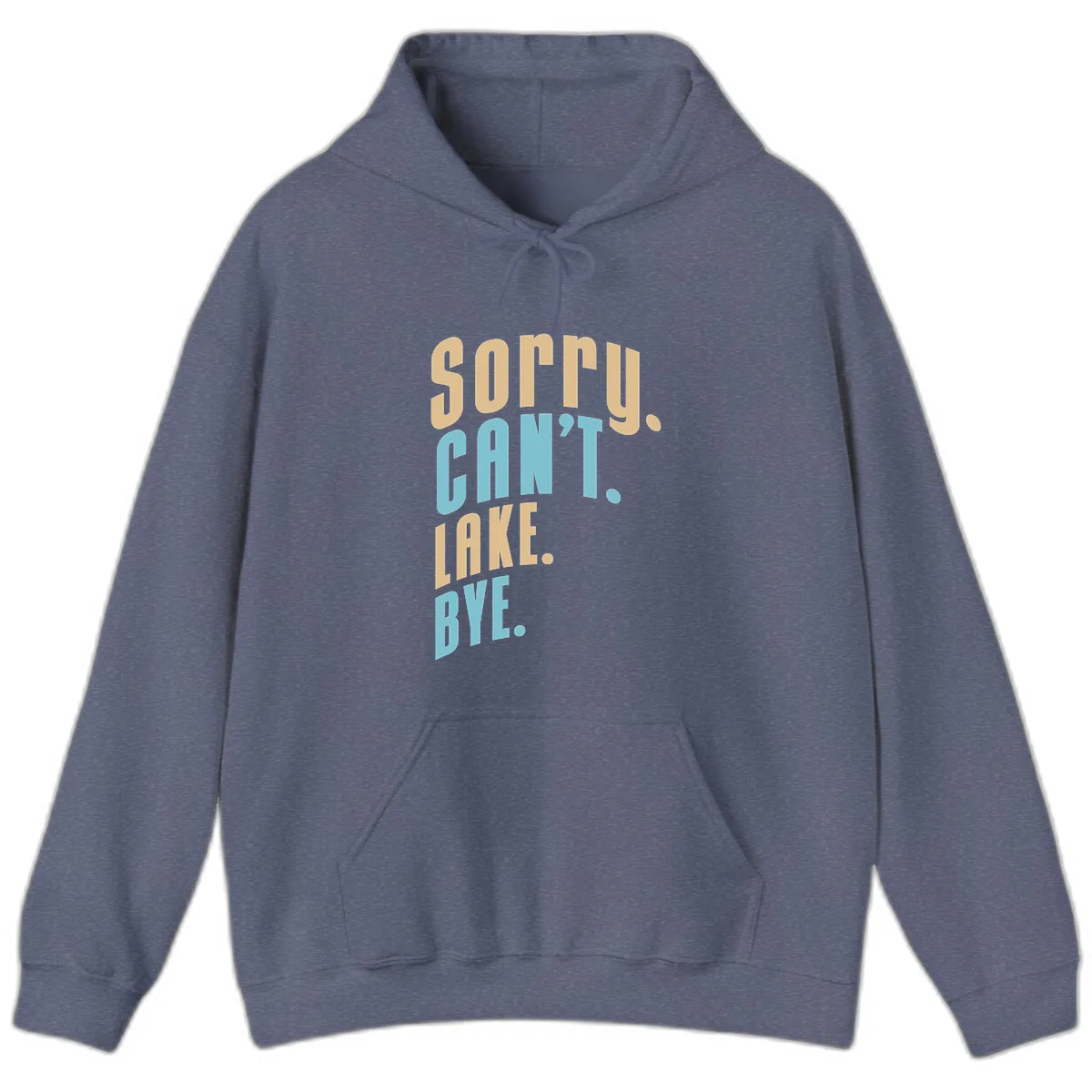 Sorry Can't Lake Bye Typography Hoodie in Heather Navy