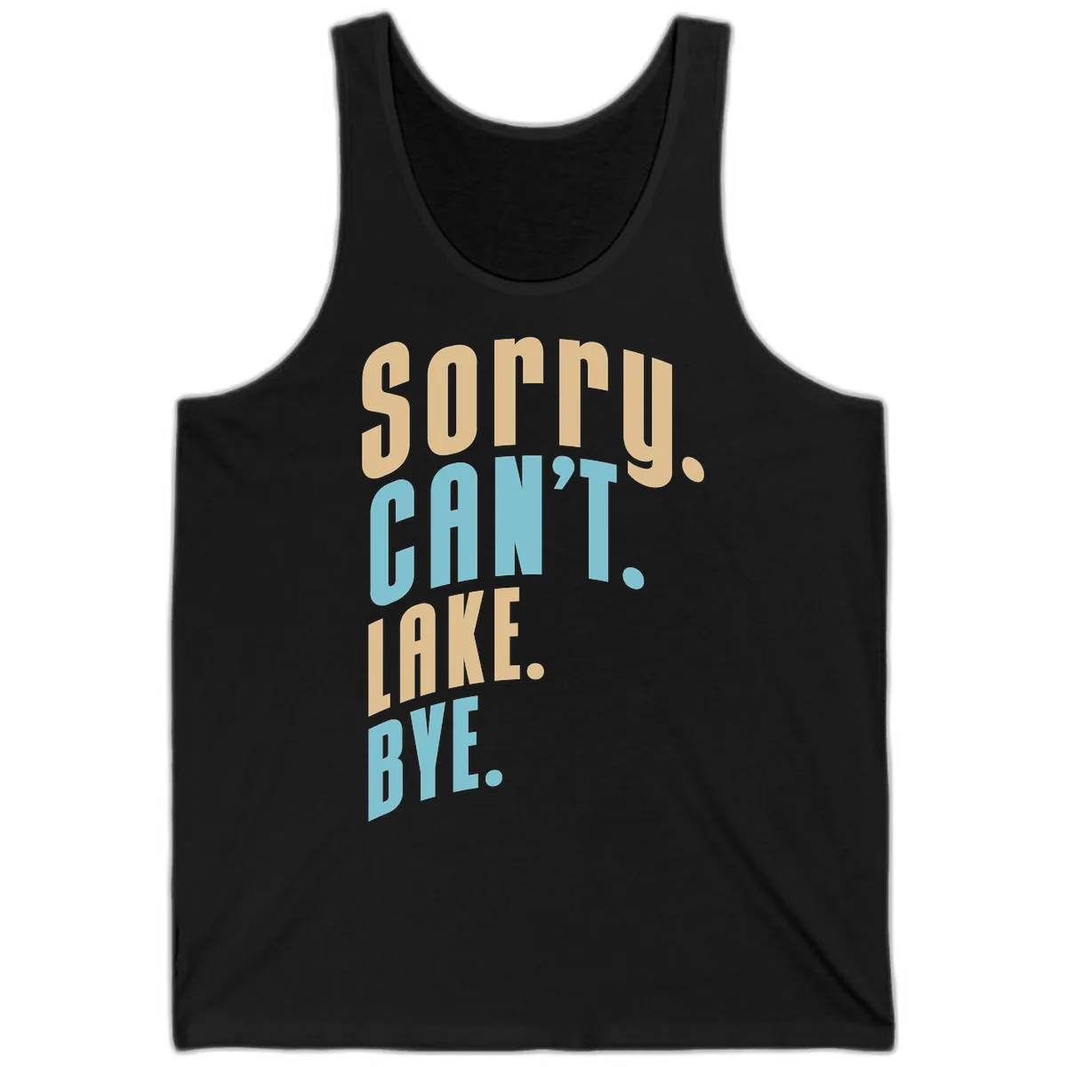 Sorry Can't Lake Bye Typography Tank in Black