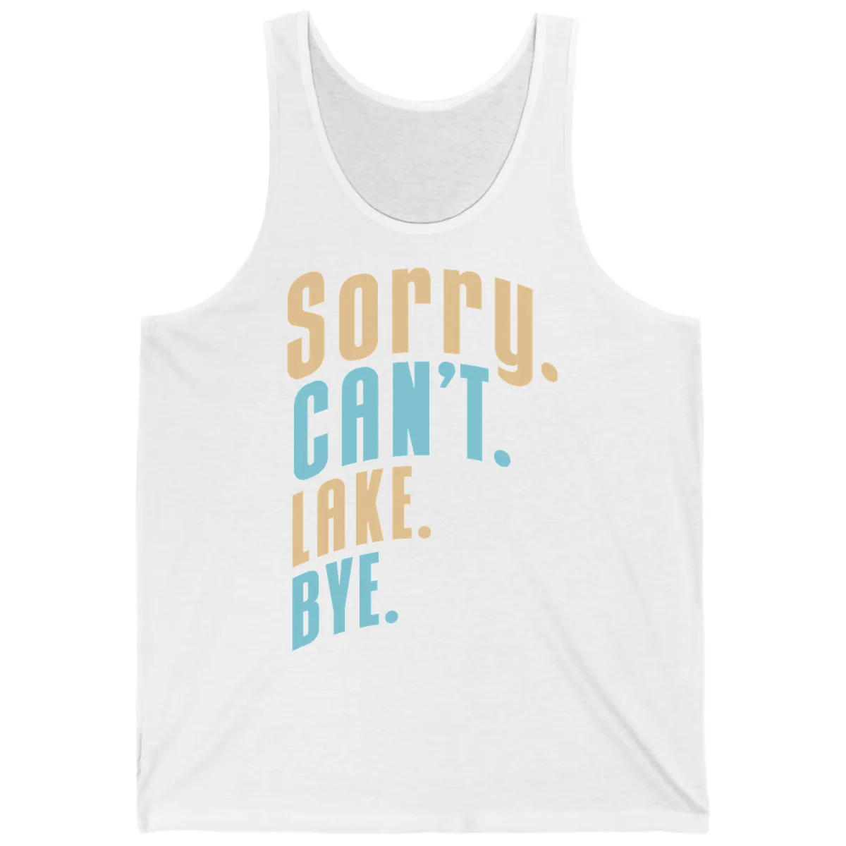 Sorry Can't Lake Bye Typography Tank in White