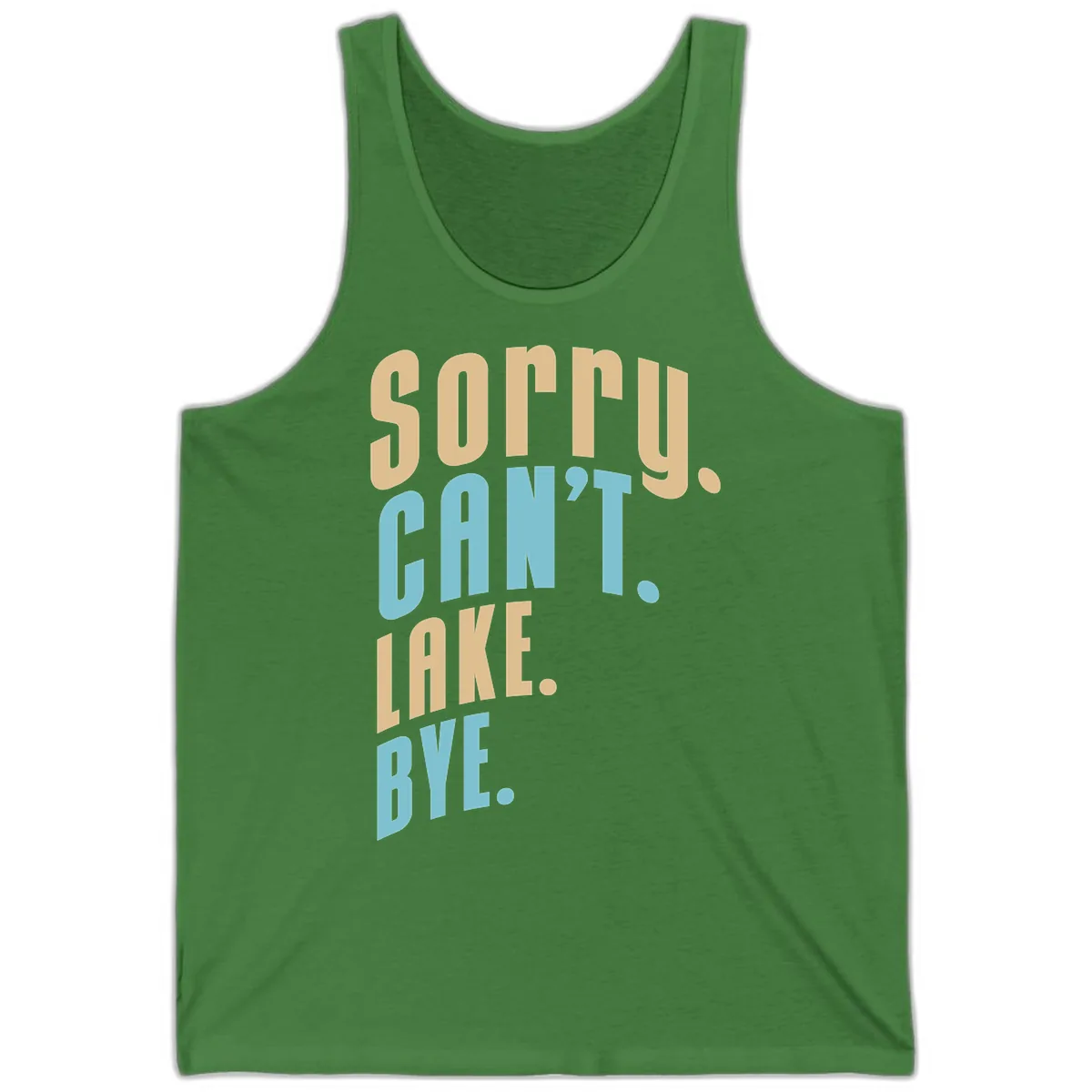 Sorry Can't Lake Bye Typography Tank in Leaf
