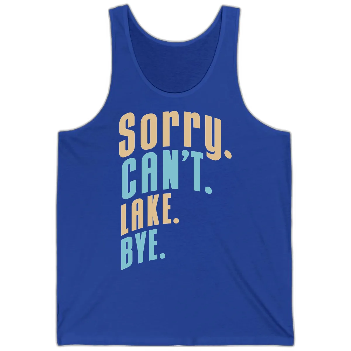 Sorry Can't Lake Bye Typography Tank in True Royal