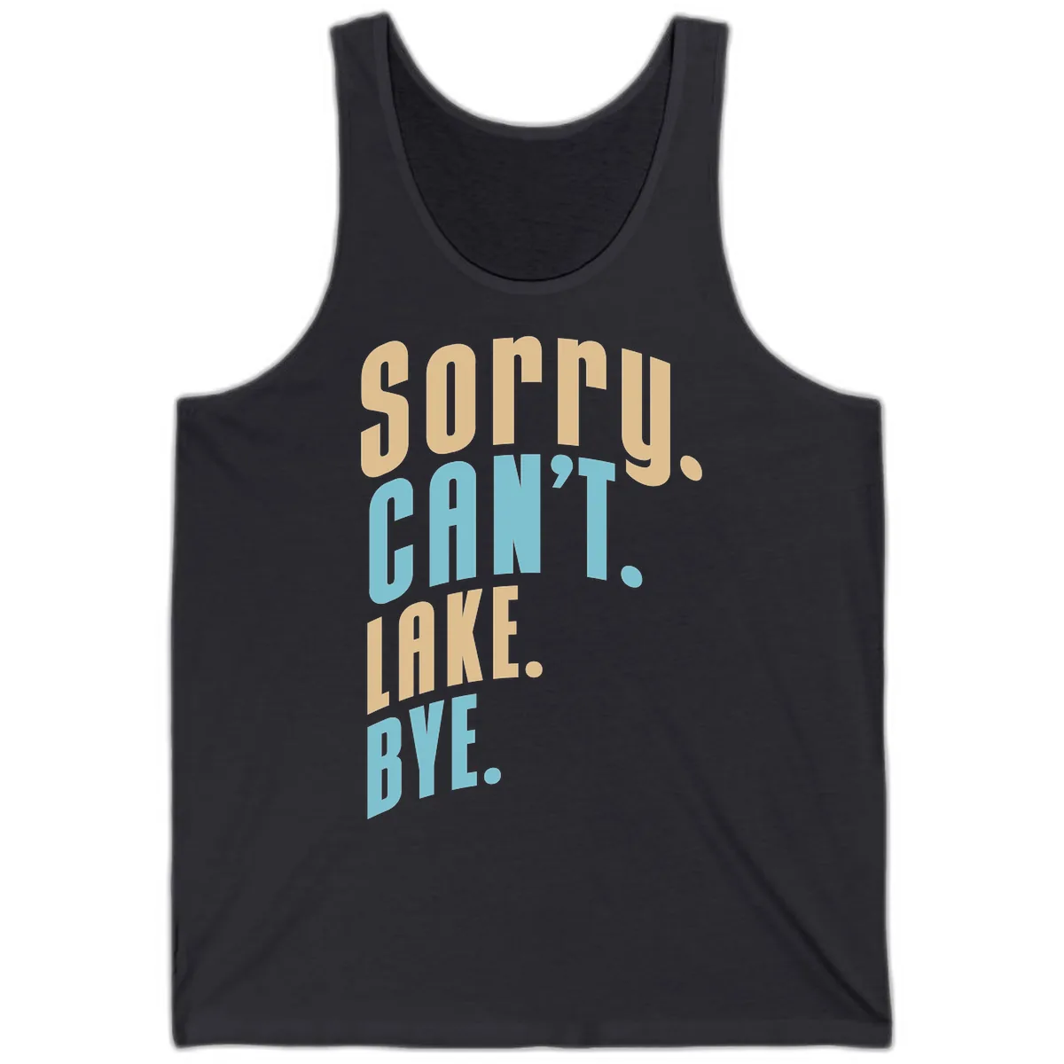 Sorry Can't Lake Bye Typography Tank in Dark Grey
