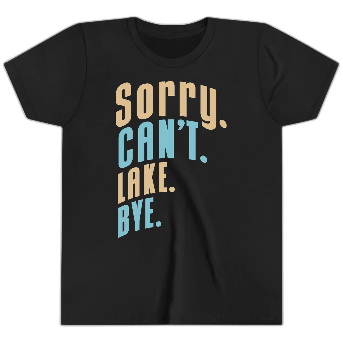 Sorry Can't Lake Bye Typography Youth T-Shirt in Black