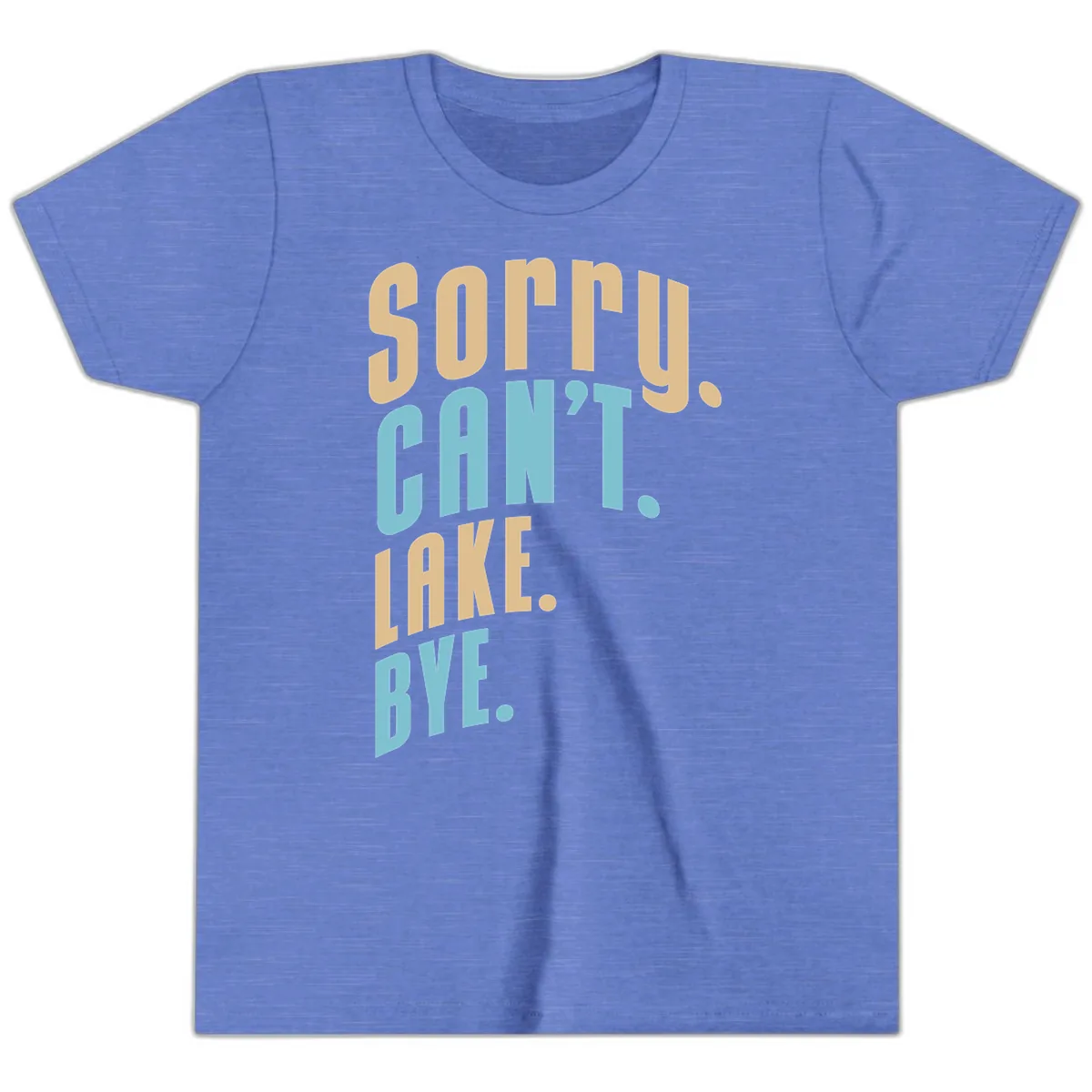 Sorry Can't Lake Bye Typography Youth T-Shirt in Heather Columbia Blue