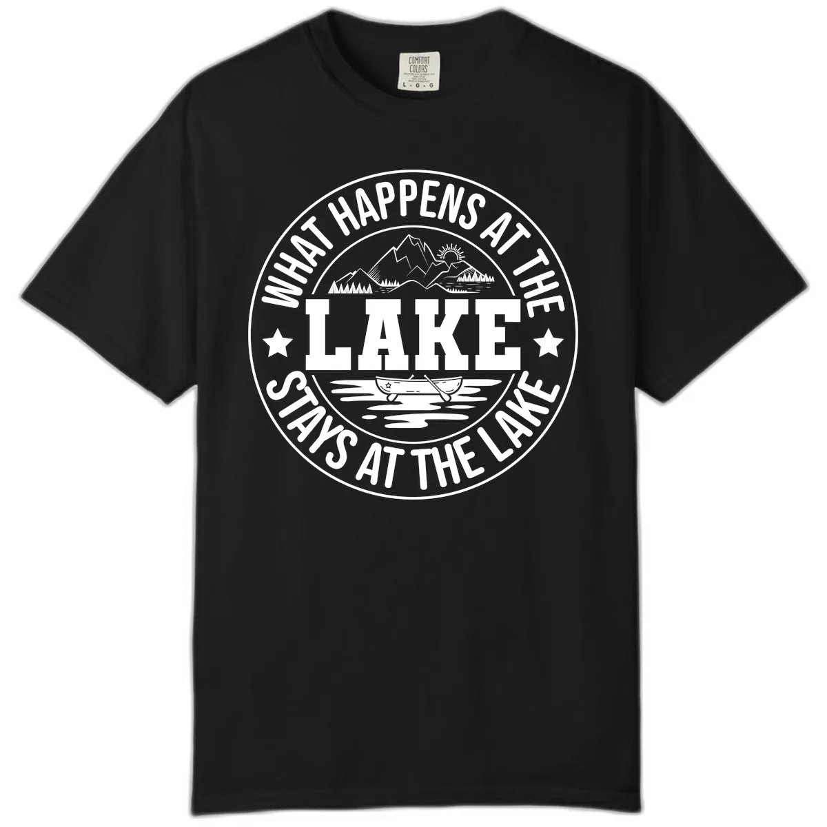 What Happens At The Lake Stays At The Lake Design Comfort Color in Black