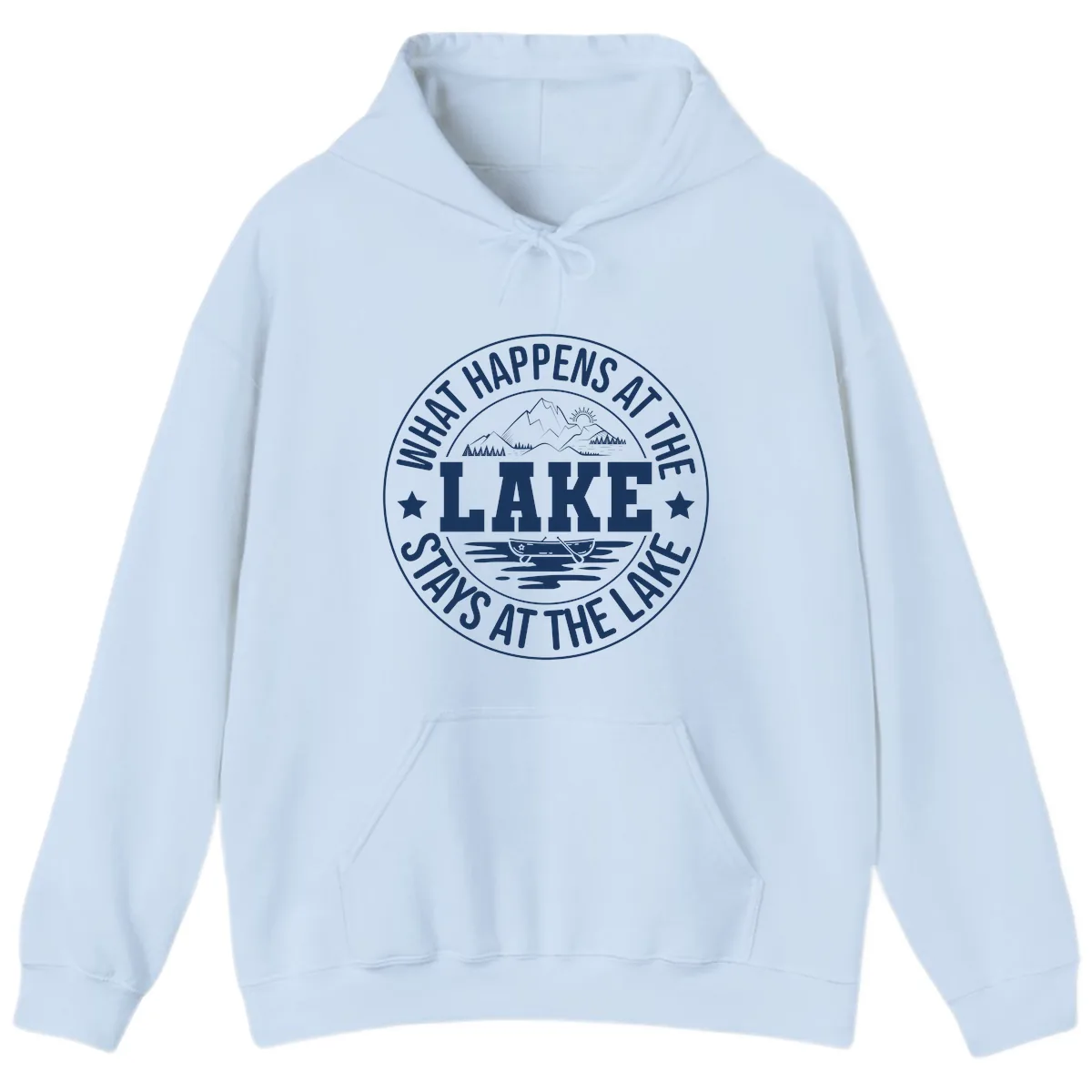 What Happens At The Lake Stays At The Lake Design Hoodie in Light Blue