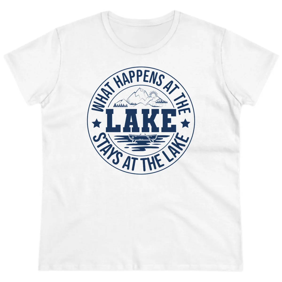 What Happens At The Lake Stays At The Lake Design Ladies Tee in White
